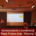 Sprawozdanie z konferencji pn. „Dolny Śląsk-Polska-Azja. Wczoraj. Dziś. Jutro”